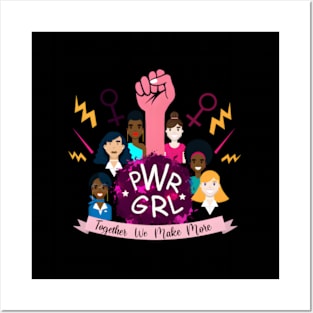 Pwr Grl Together We Make More Posters and Art